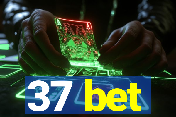 37 bet